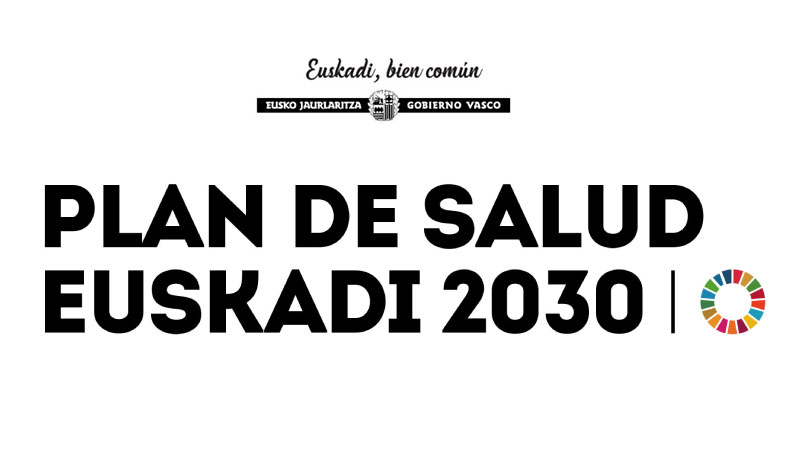 El protagonismo de las personas en su salud, uno de los objetivos del Plan de Salud Euskadi 2030