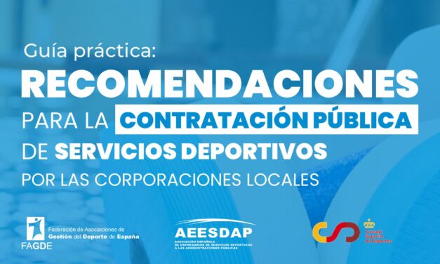 FAGDE y AEESDAP presentan la Guía Práctica de Recomendaciones para Contratación Pública de Servicios Deportivos por las Corporaciones Locales